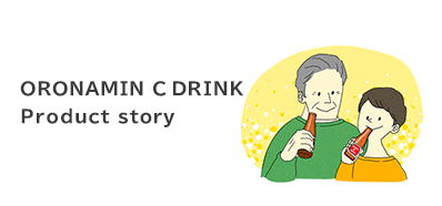 ORONAMIN C DRINK Product story