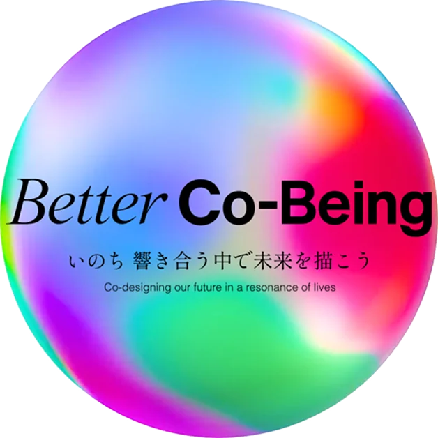 Better Co-Being いのち 響き合う中で未来を描こう